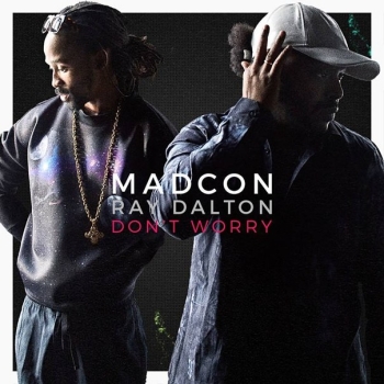 Обложка трека "Madcon feat. Ray Dalton - Don't Worry"